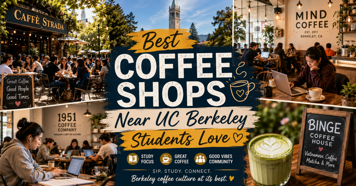 Best Coffee Shops Near UC Berkeley (2026 Student Guide)